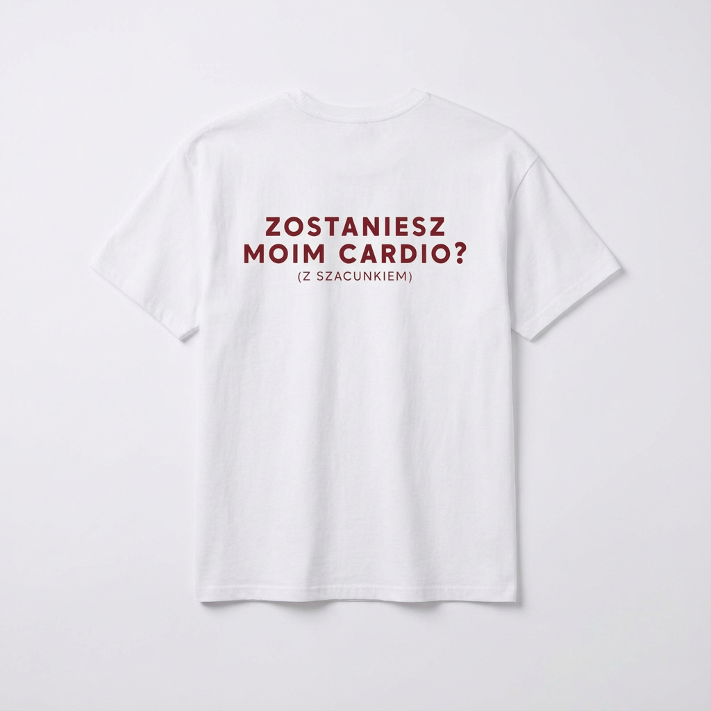 ZOSTANIESZ MOIM CARDIO? - (Z SZACUNKIEM)