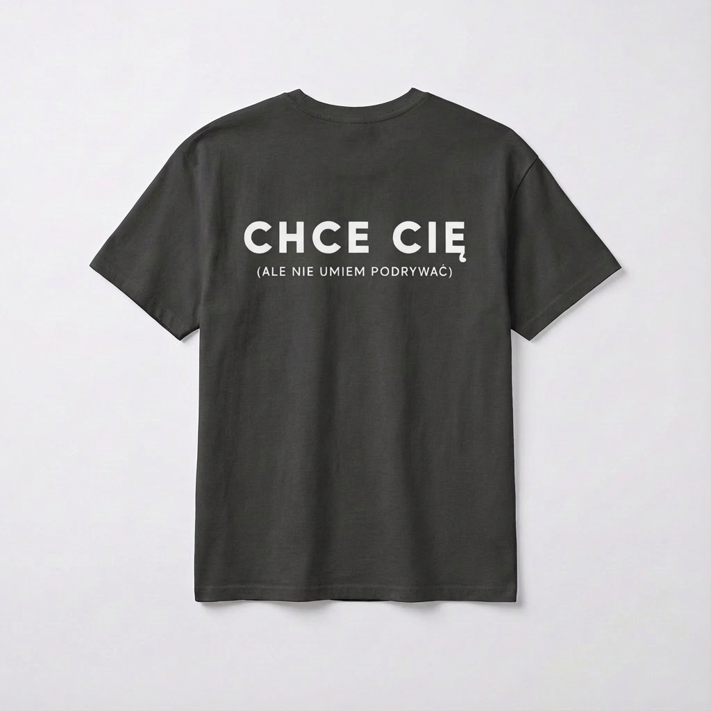 CHCE CIĘ - ALE NIE UMIEM PODRYWAĆ